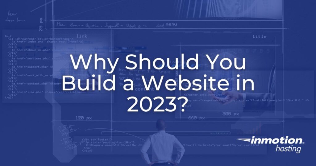 Why Should You Build a Website in 2023?