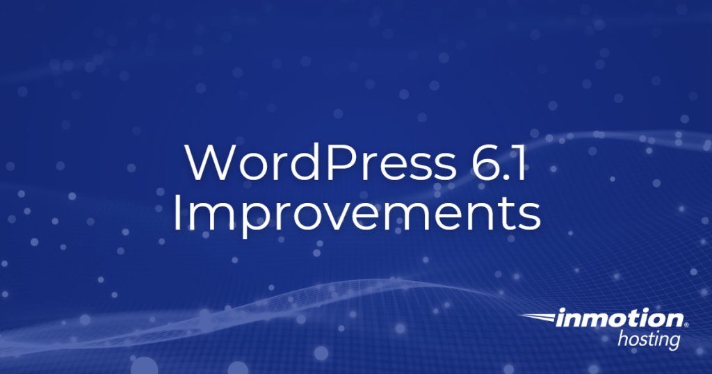 WordPress 6.1 Improvements - Hero Image