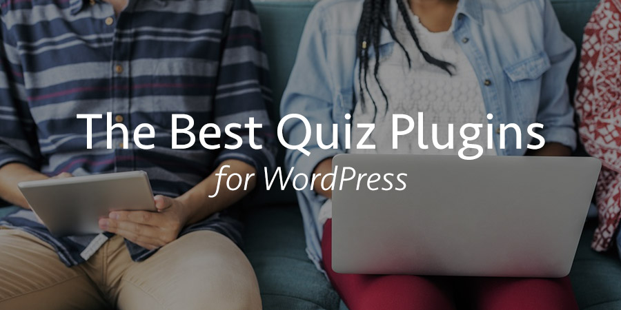 Best Quiz Plugins for WordPress to Improve User Engagement