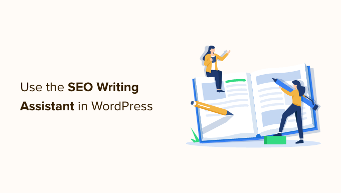 How to Use the SEO Writing Assistant in WordPress to Improve SEO