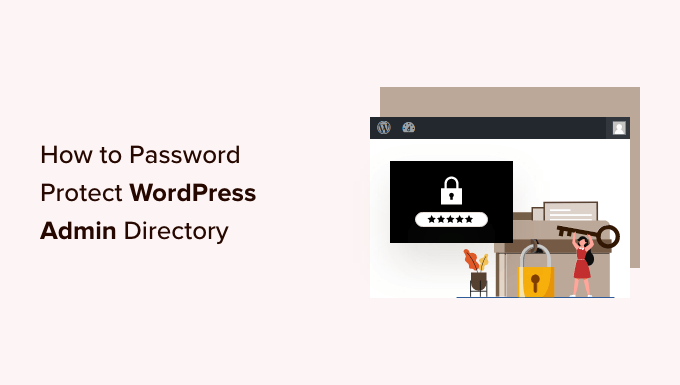 How to Password Protect Your WordPress Admin (wp-admin) Directory